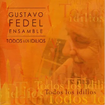 Todos los Idilios by Gustavo Fedel