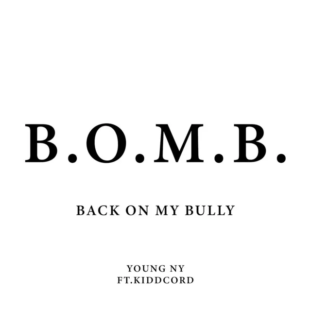 B.O.M.B. Back on My Bully