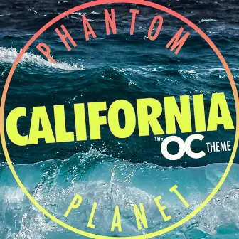 CALIFORNIA (the OC theme) by Phantom Planet