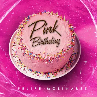 Pink Birthday (Feliz Cumple Guaracha) by Felipe Molinares