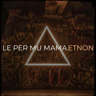 Le Per Mu Mama by Etnon