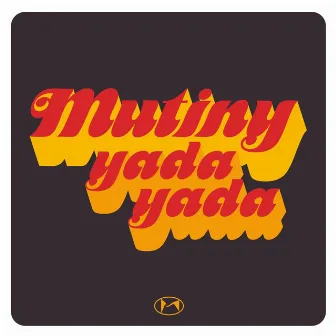 Yada Yada by Mutiny