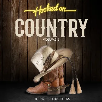 Hooked On Country Volume 2 by The Wood Brothers