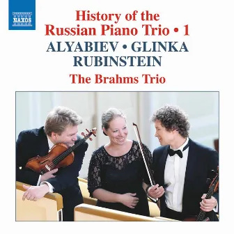 History of the Russian Piano Trio, Vol. 1 by Brahms Trio