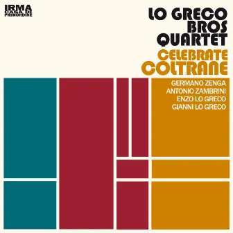 Celebrate Coltrane by Lo Greco Bros Quartet