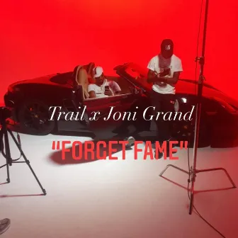 Forget Fame by Joni Grand