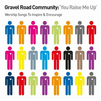 You Raise Me Up by Gravel Road Community