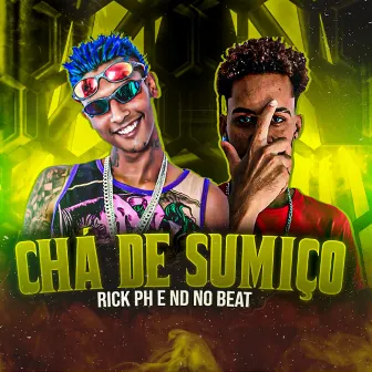 Chá de Sumiço by ND no Beat