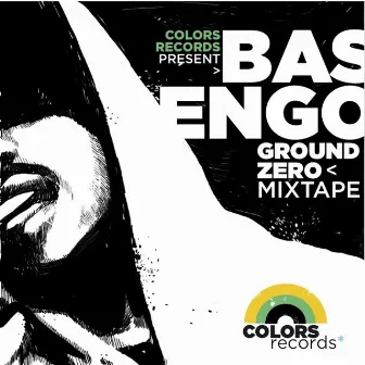 Ground Zero (Mixtape) by Basengo