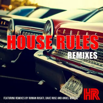 House Rules Remixes by House Rules