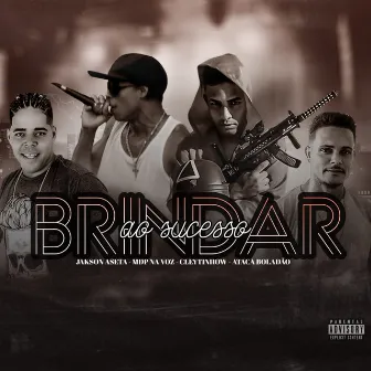 Brindar ao Sucesso by Ataca Boladão