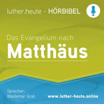 Das Evangelium nach Matthäus (Luther.heute) by Waldemar Grab