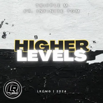 Higher Levels by Tripple M