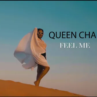 Feel Me by Queen Cha