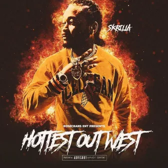 Hottest Out West by Skrilla49