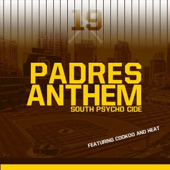 Padres Anthem by South Psycho Cide