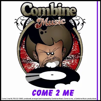 Come to Me by Combine-Music