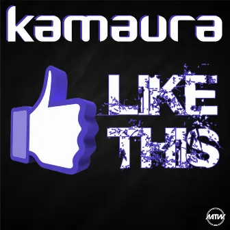 Like This (Bingo Staar Radio Edit) by Kamaura