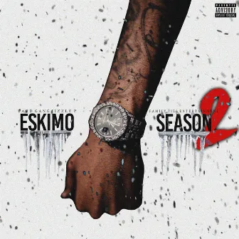 Eskimo Season 2 by BandGang Jizzle P