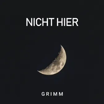 Nicht hier by Grimm