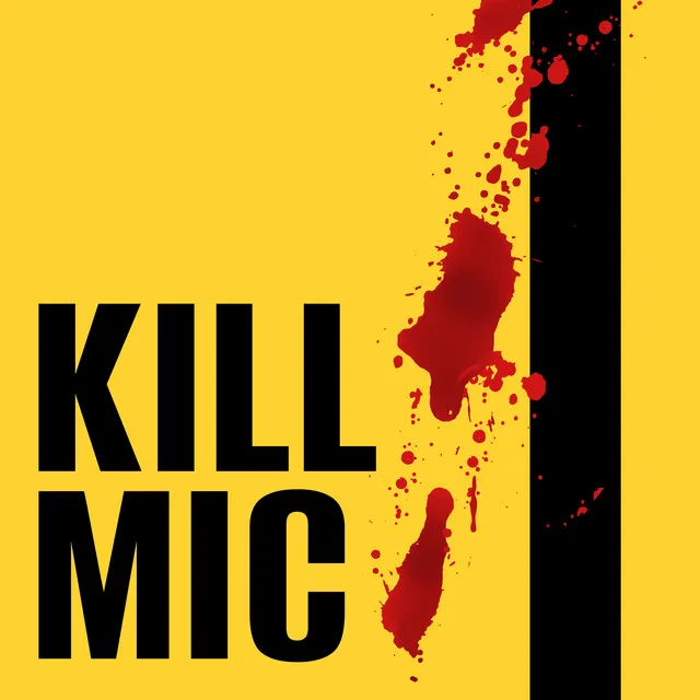 Kill Mic