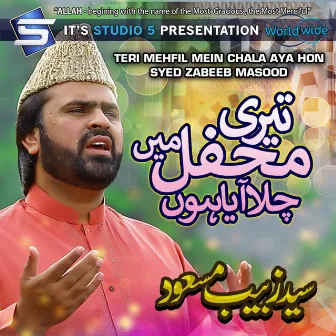 Teri Mehfil Mein Chala Aya Hon by Syed Zabeeb Masood