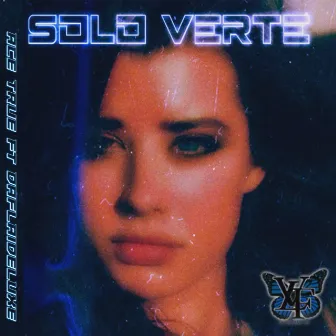 Solo verte by Acetrue