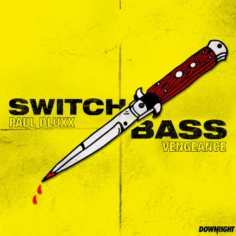 Switchbass by Paul Dluxx