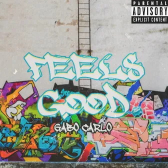 Feels Good by Gabo Carlo