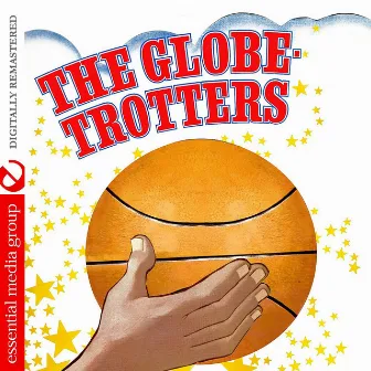 The Globetrotters (Digitally Remastered) by The Globetrotters