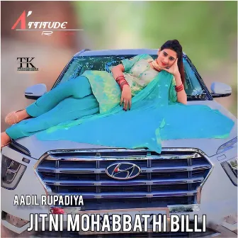 Jitni mohabbat hi billi by Aadil Rupadiya