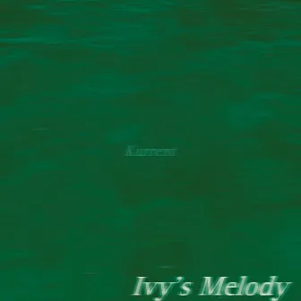 Ivy's Melody by Unknown Artist