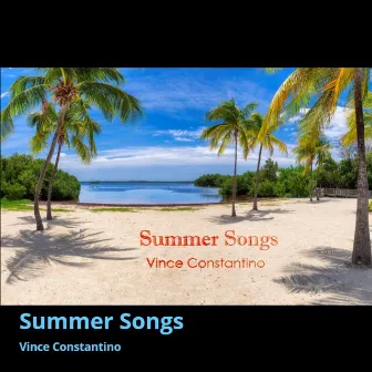 Summer Songs by Vince Constantino