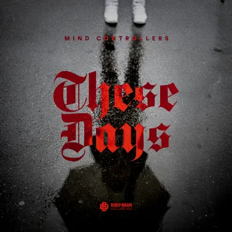 These Days by Mind Controllers