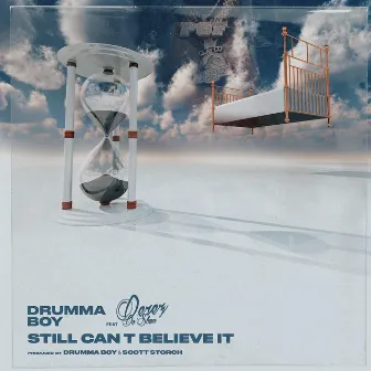 Still Can't Believe It by Drumma Boy