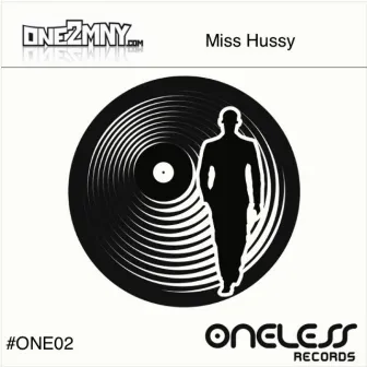 Miss Hussy by ONE2MNY