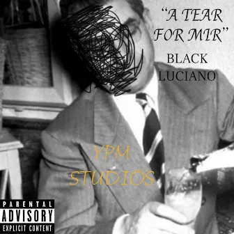 A Tear For Mir by Black Luciano