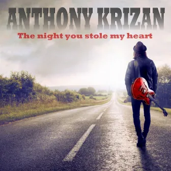 The night you stole my heart by Anthony Krizan