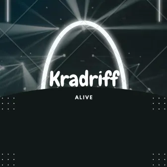 Alive by Kradriff