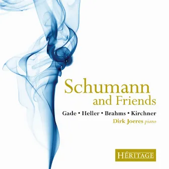 Schumann and Friends by Dirk Joeres