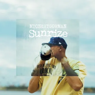 Sunrize by Mion&VIGORMAN