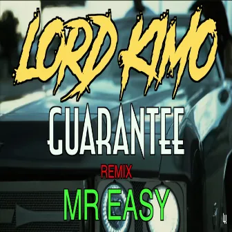 Guarantee (Remix) by Lord Kimo