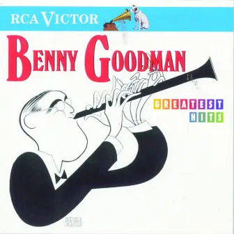 Greatest Hits by Benny Goodman