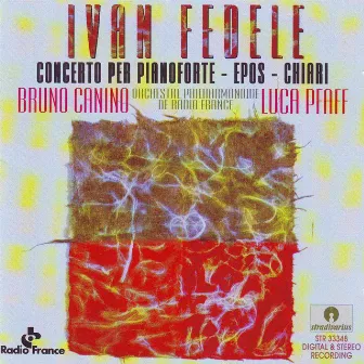 Ivan Fedele: Piano Concerto, Epos & Chiari by Luca Pfaff