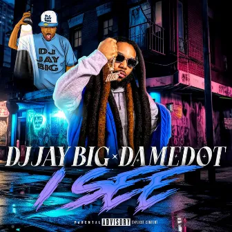 I See by DJ Jay Big