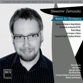 Zamuszko: Works for Orchestra by Silesian Philharmonic Orchestra