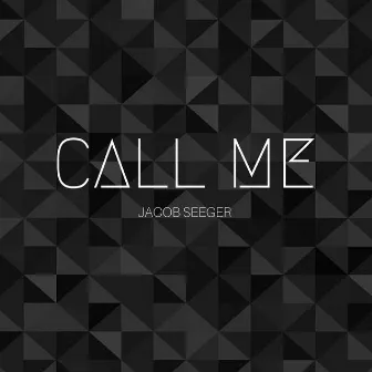 Call Me by Jacob Seeger