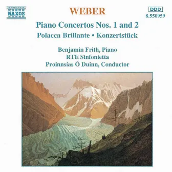 Weber: Piano Concertos Nos. 1 and 2 / Polacca Brillante by Proinnsias O'Duinn