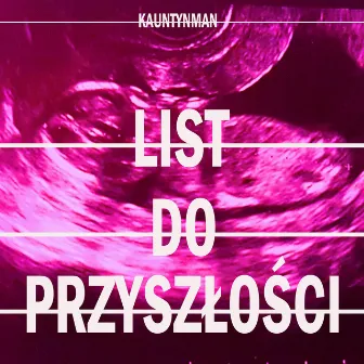 List Do Przyszłości by Kauntynman