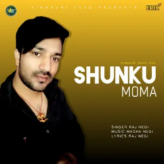 Shunku Moma by Raj Negi